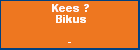 Kees ? Bikus