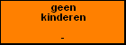 geen kinderen