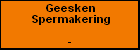 Geesken Spermakering