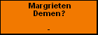 Margrieten Demen?
